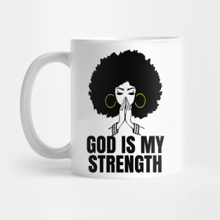 God is My Strength, Black Woman Praying, Black Lives Matter, Strong Black Woman Mug